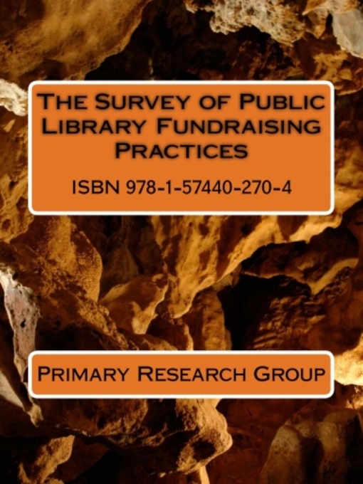Title details for The Survey of Public Library Fundraising Practices by Primary Research Group Staff - Available